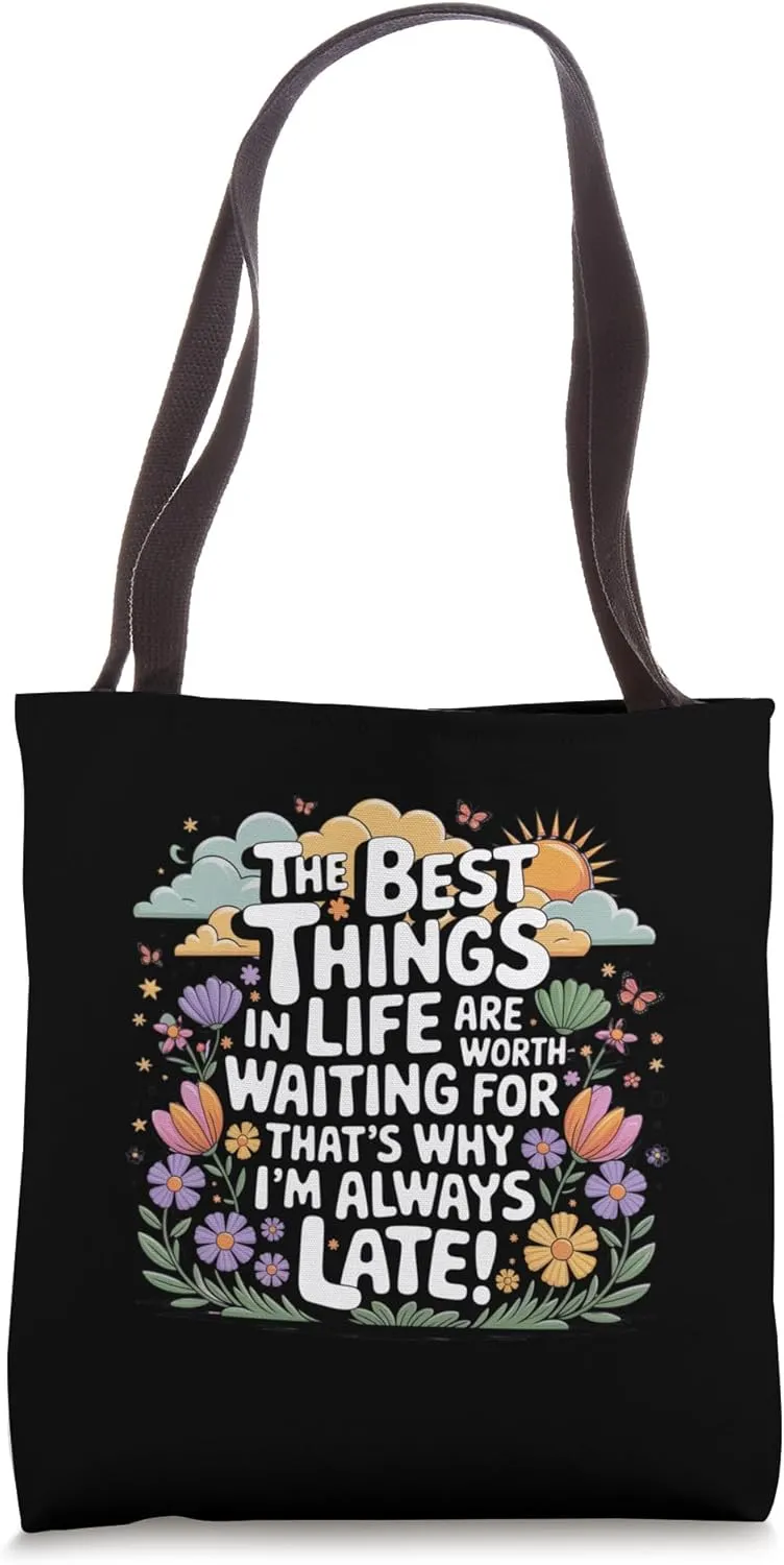 Always Late? Humorous Saying with Retro-Inspired Art Tote Bag