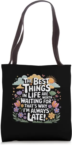Always Late? Humorous Saying with Retro-Inspired Art Tote Bag
