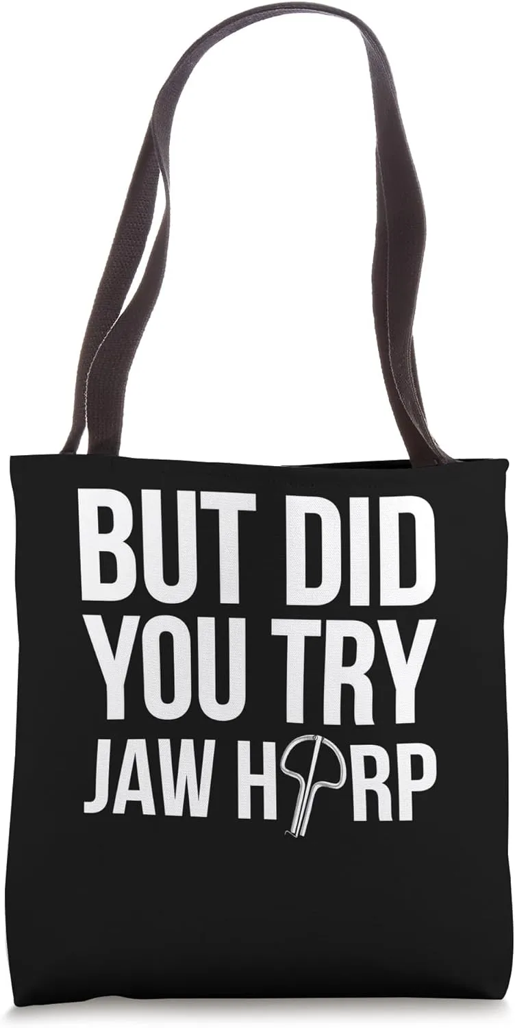 But Did You Try Jaw Harp Player Tote Bag