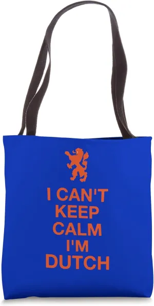 Can't keep calm Dutch Tote Bag