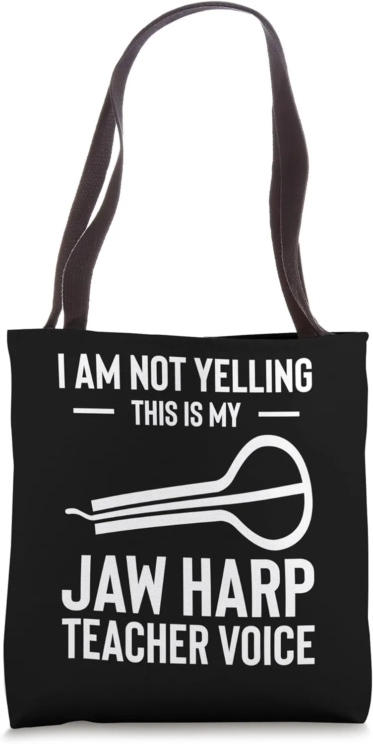 I Am Not Yelling This Is My Jaw Harp Player Tote Bag