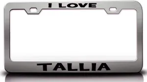 I Love Tallia Romantic Female Name Metal Car SUV Truck License Plate Frame Ch y50