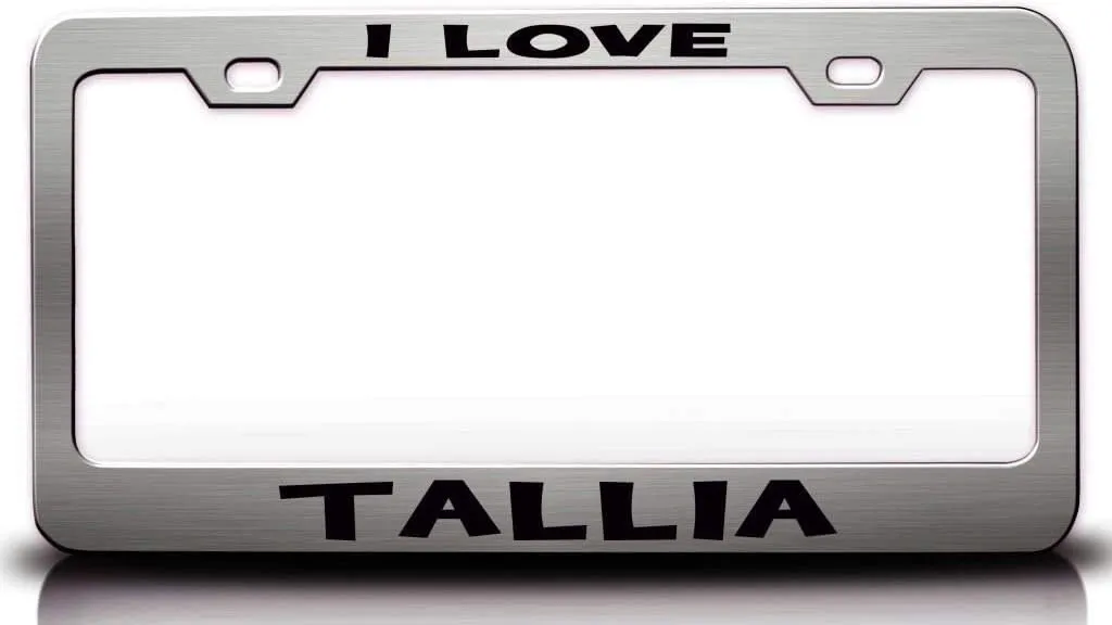 I Love Tallia Romantic Female Name Metal Car SUV Truck License Plate Frame Ch y50