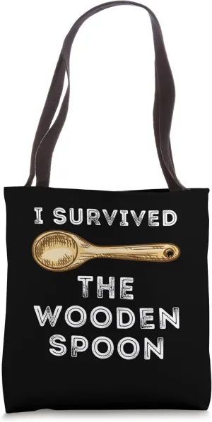 I Survived The Wooden Spoon Funny Tote Bag