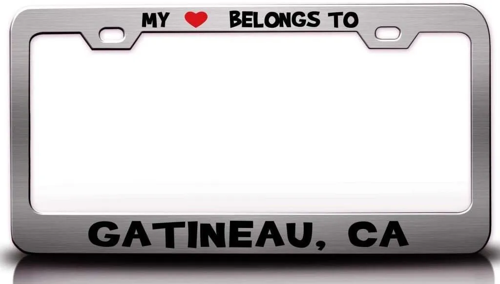 My Heart Belongs to GATINEAU CA USA Canada Metal Car SUV Truck License Plate Frame Ch d53