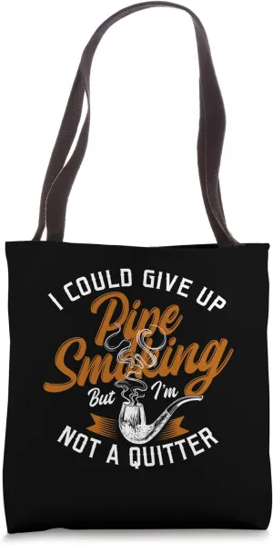 Pipe Smoking Graphic Smoking Not Quitter Pipe Smoker Tote Bag
