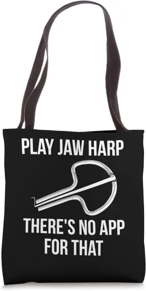 Play Jaw Harp Theres No App For That Tote Bag