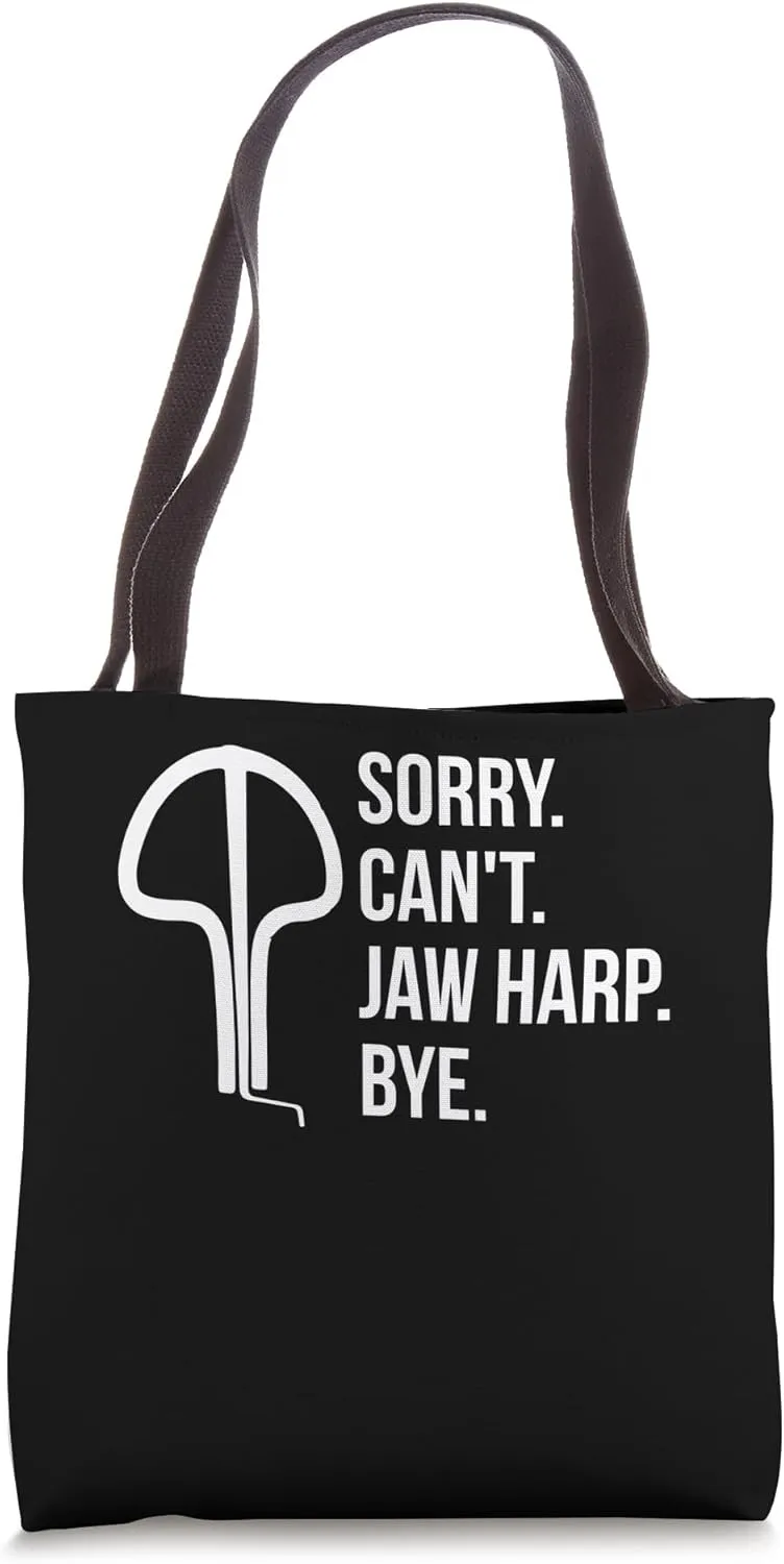 Sorry Cant Jaw Harp Bye Player Tote Bag