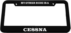 Speedy Pros My Other Ride is A Cessna Zinc Metal License Plate Frame Car Auto Tag Holder - Black 2 Holes